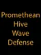 Promethean Hive Wave Defense