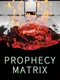 Prophecy Matrix