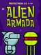 Protectron 23 vs. the Alien Armada