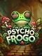 Psycho Frogo