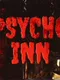 Psycho Inn