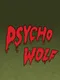 Psycho Wolf