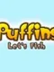 Puffins: Let's Fish!