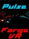 Pulse Forge VR