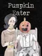 Pumpkin Eater