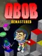 QBob: Remastered