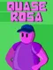 Quase Rosa