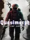 Quasimorph: End of Dream