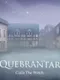 Quebrantar: Caila The Witch