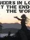 Queers in Love at the End of the World