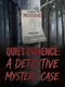 Quiet Evidence: A Detective Mystery Case