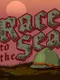 Race To The Sea