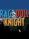 Ragdoll Knight