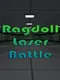Ragdoll Laser Battle