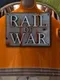 Rail of War