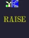 Raise