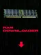 RAM Downloader