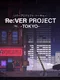 Re:Ver Project - Tokyo