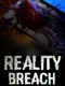 Reality Breach