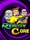 Reality Core