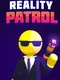 Reality Patrol