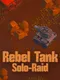 Rebel Tank Solo-Raid