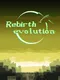 Rebirth Evolution