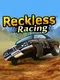 Reckless Racing
