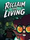 Reclaim The Living