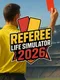 Referee Life Simulator 2026
