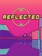 Reflected