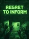 Regret to Inform