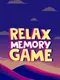 Relax Memory Game