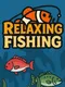 Relaxing Fishing