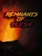 Remnants of Flesh