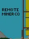 Remote Miner Co.