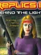 Replics 3 - Behind the Light