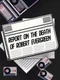 Report on the Death of Robert Evergreen