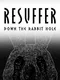 Resuffer: Down the Rabbit Hole