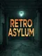 Retro Asylum