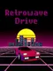 Retrowave Drive
