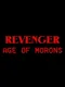 Revenger: Age of Morons