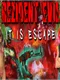 Rezident Evil: It Is Escape
