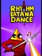 Rhythm Katana Dance