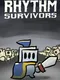 Rhythm Survivors