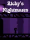 Richy's Nightmares