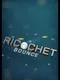 Ricochet Bounce