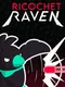 Ricochet Raven