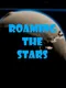 Roaming the Stars