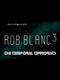 Rob Blanc III: The Temporal Terrorists